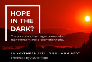 Read more about the article HOPE IN THE DARK? The potential of heritage conservation, management and presentation today.