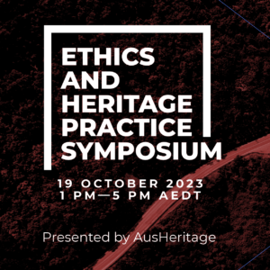 Read more about the article AusHeritage Ethics and Heritage Practice Symposium